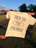TIED TO THE PROMISE SHIRT